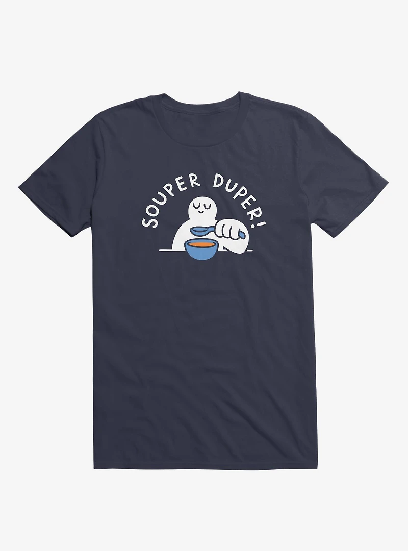 Souper Duper! T-Shirt