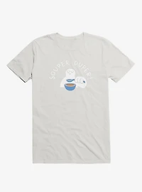 Souper Duper! T-Shirt