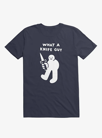 What A Knife Guy T-Shirt