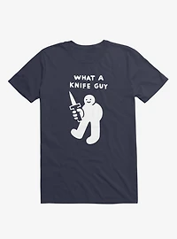 What A Knife Guy T-Shirt
