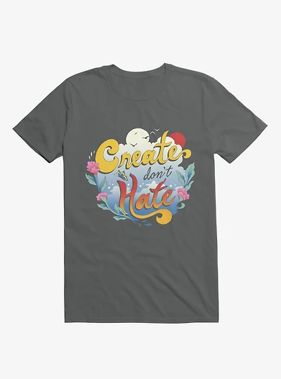 Create Don't Hate Charcoal Grey T-Shirt