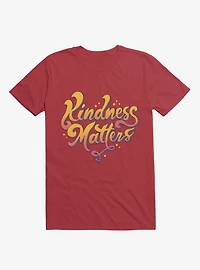 Kindness Matters Red T-Shirt
