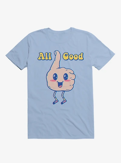 It's All Good Thumbs Up Light Blue T-Shirt