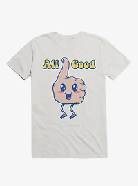 It's All Good Thumbs Up White T-Shirt