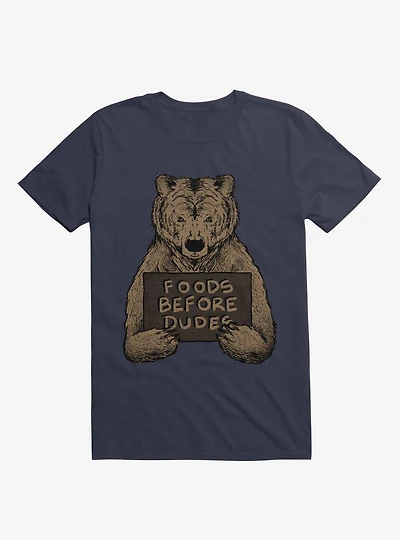Foods Before Dudes T-Shirt