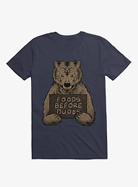 Foods Before Dudes T-Shirt