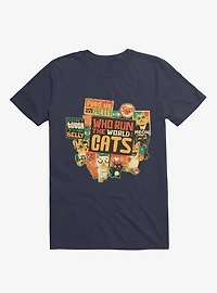 Who Run The World Cats T-Shirt