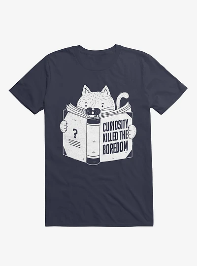 Curiosity Killed The Boredom T-Shirt