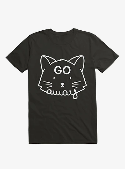 Go Away T-Shirt
