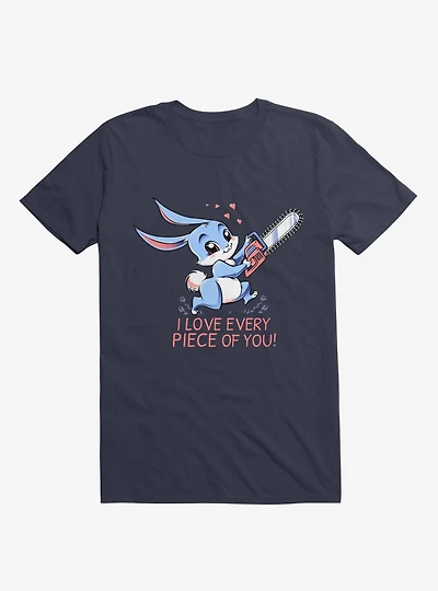 I Love Every Piece Of You T-Shirt