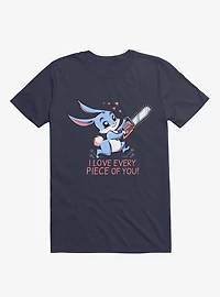 I Love Every Piece Of You T-Shirt