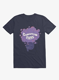 Tomorrow for Sure T-Shirt