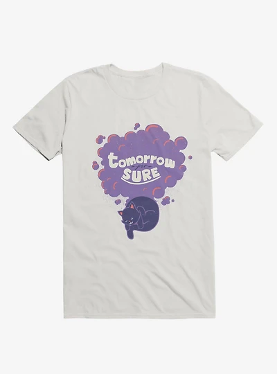 Tomorrow for Sure T-Shirt
