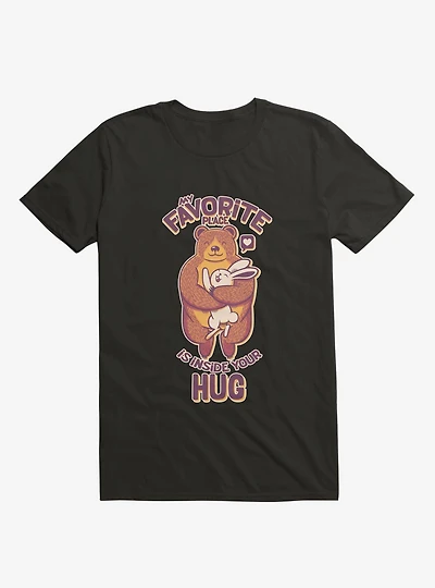 My Favorite Place Is Inside Your Hug T-Shirt