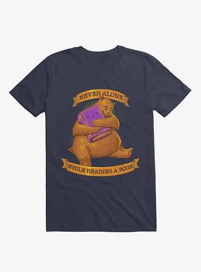 Never Alone While Reading A Book T-Shirt