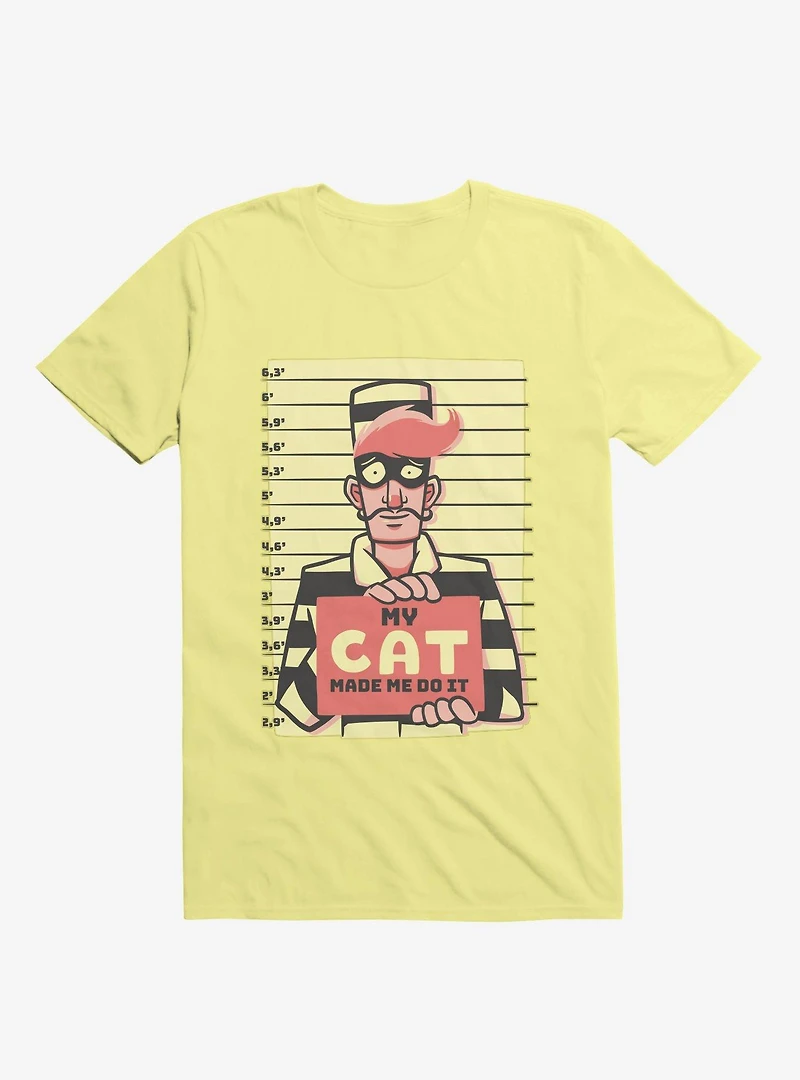 My Cat Made Me Do It Corn Silk Yellow T-Shirt