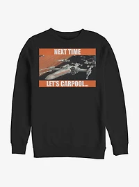 Star Wars Next Time Carpool Sweatshirt