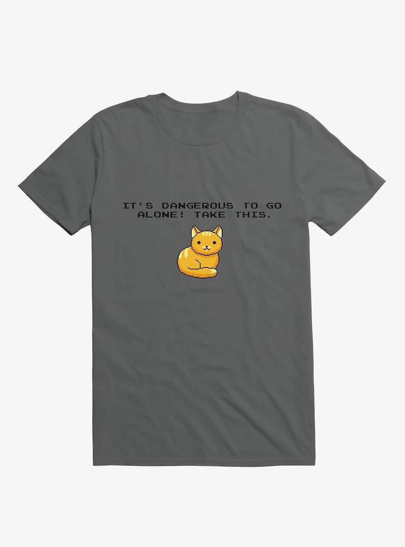 It's Dangerous To Go Alone