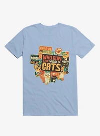 Who Run The World? Cats! T-Shirt
