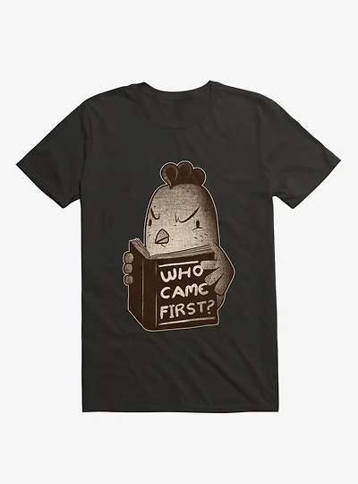 Chicken Who Came First T-Shirt