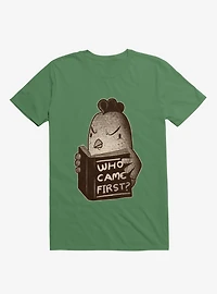 Chicken Who Came First T-Shirt