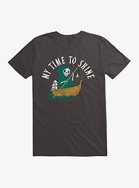 My Time To Shine T-Shirt