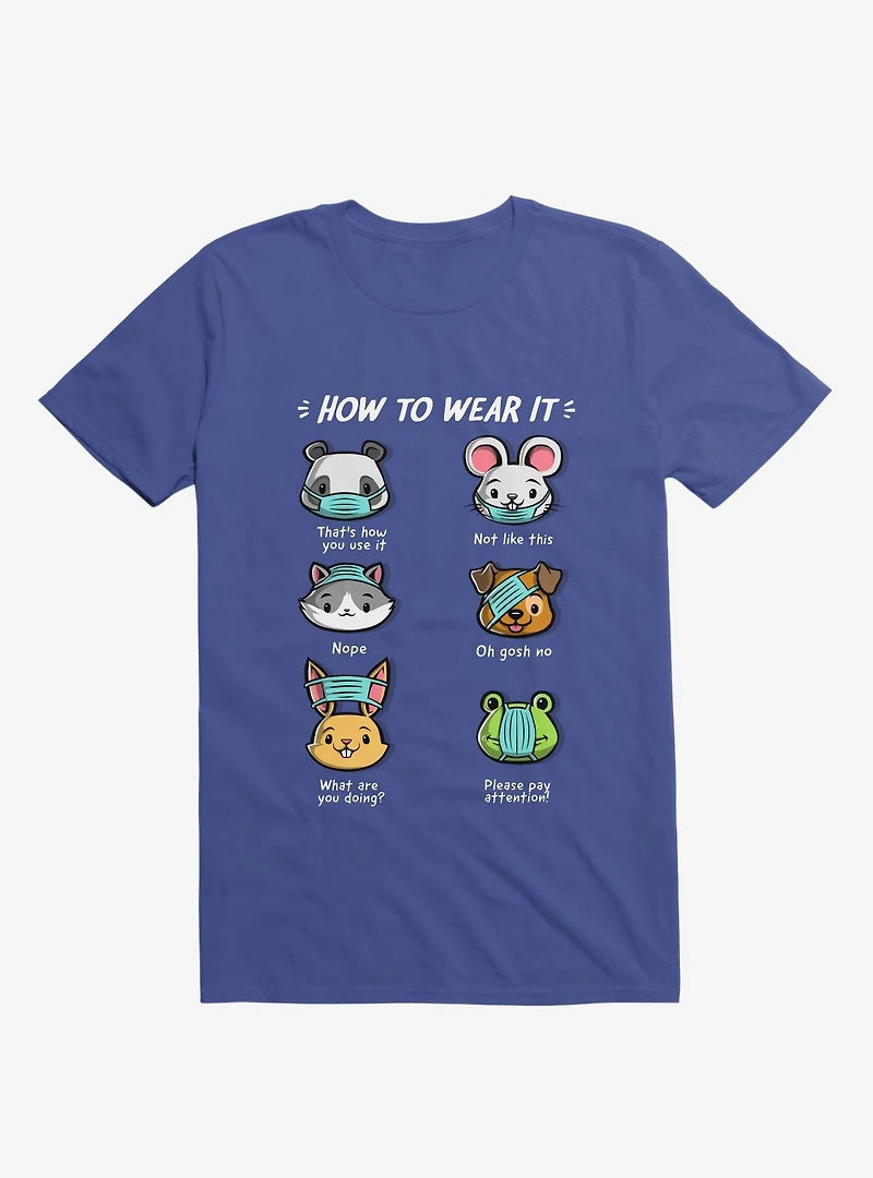How Not To Wear A Face Mask Cute Animals T-Shirt