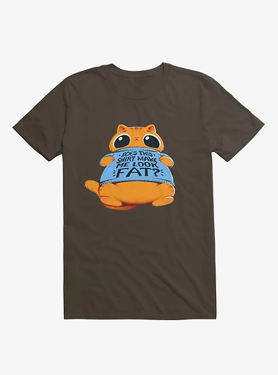 Does This Shirt Make Me Look Fat? Brown T-Shirt