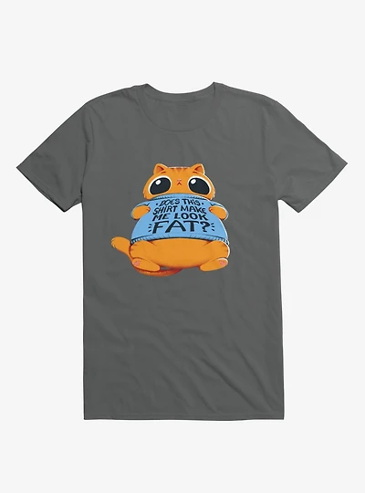 Does This Shirt Make Me Look Fat? Charcoal Grey T-Shirt