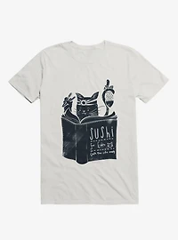 Sushi For Cats White T-Shirt