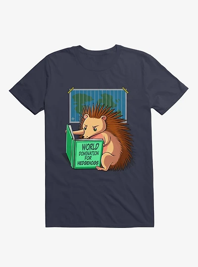 World Domination For Hedgehogs Navy Blue T-Shirt