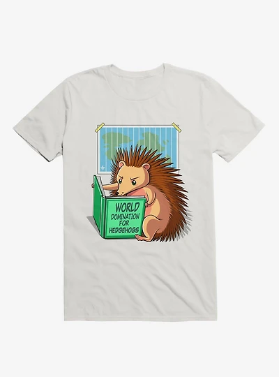 World Domination For Hedgehogs White T-Shirt