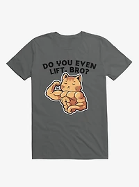 Do You Even Lift, Bro? Cat Charcoal Grey T-Shirt