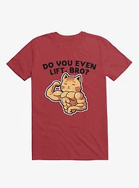 Do You Even Lift, Bro? Cat Red T-Shirt
