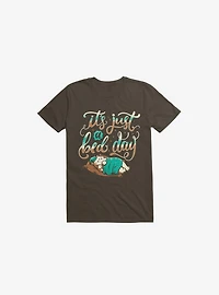 It's Just A Bed Day Brown T-Shirt