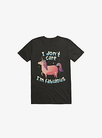 I Don't Care I'm Fabulous Unicorn Black T-Shirt