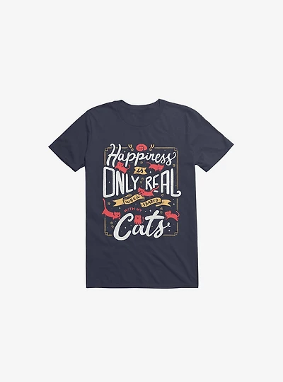 Happiness Is Only Real When Shared With My Cats Navy Blue T-Shirt