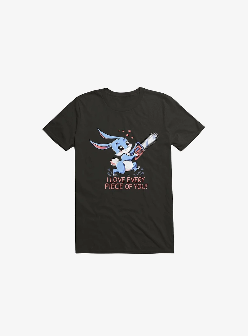 I Love Every Piece Of You Bunny T-Shirt