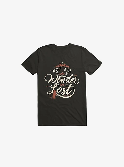 Not All Who Wander Are Lost Black T-Shirt