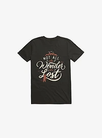 Not All Who Wander Are Lost Black T-Shirt