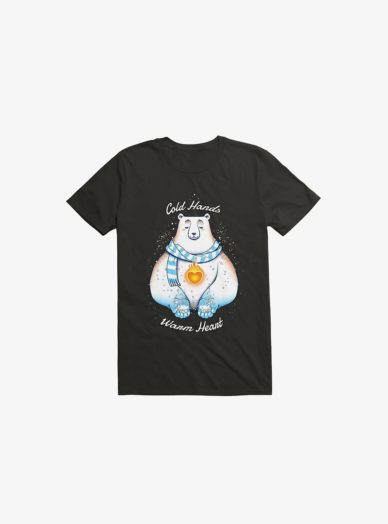 Cold Hands, Warm Heart Black T-Shirt