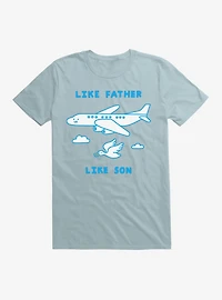 Like Father Son T-Shirt