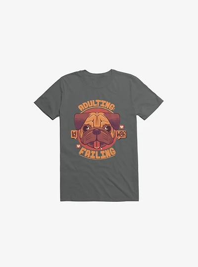 Adulting: Failing Dog Charcoal Grey T-Shirt
