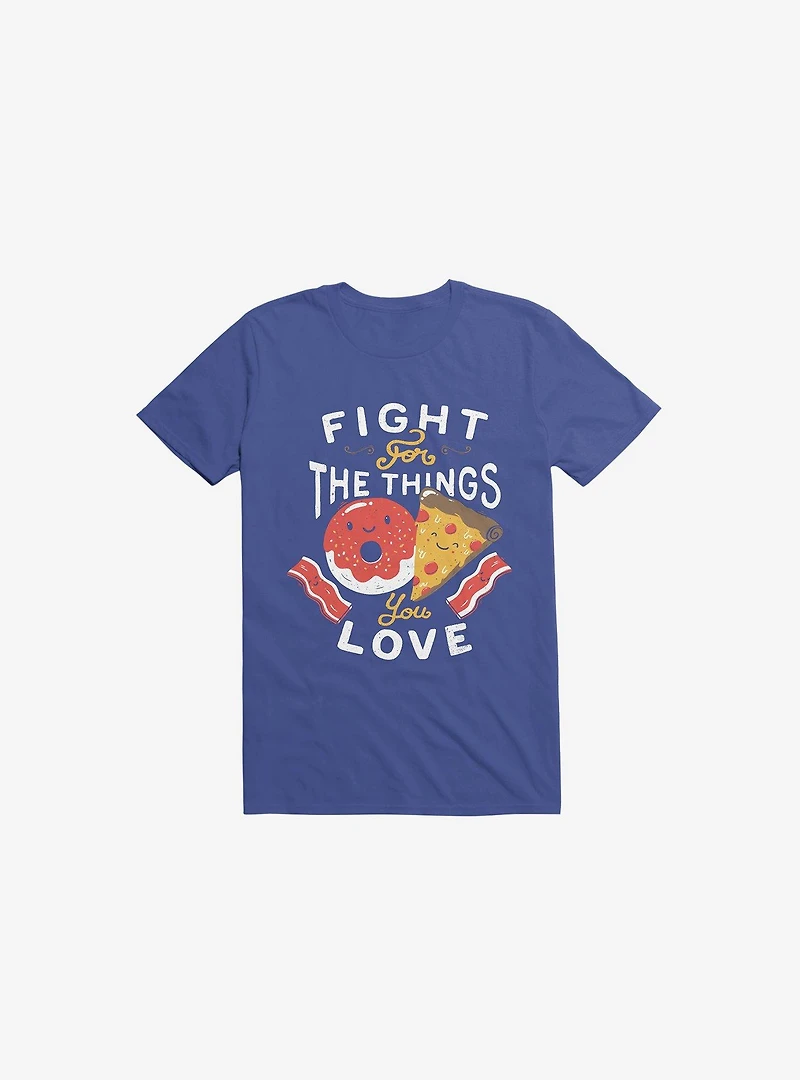 Fight For Pizza And Donuts Royal Blue T-Shirt