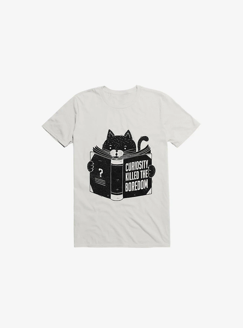 Curiosity Killed The Boredom White T-Shirt