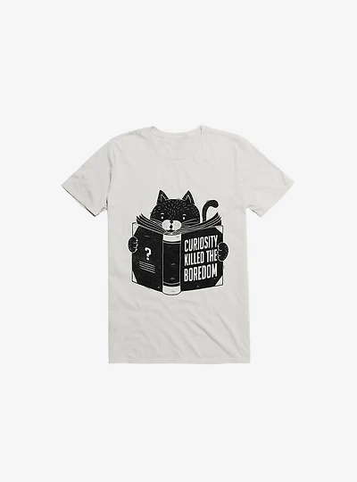 Curiosity Killed The Boredom White T-Shirt