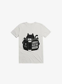 Curiosity Killed The Boredom White T-Shirt