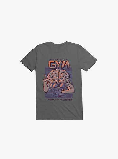 Let's Go To The Gym Charcoal Grey T-Shirt