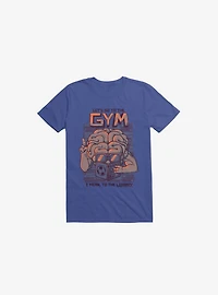 Let's Go To The Gym Royal Blue T-Shirt