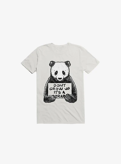 Don't Grow Up It's A Trap White T-Shirt